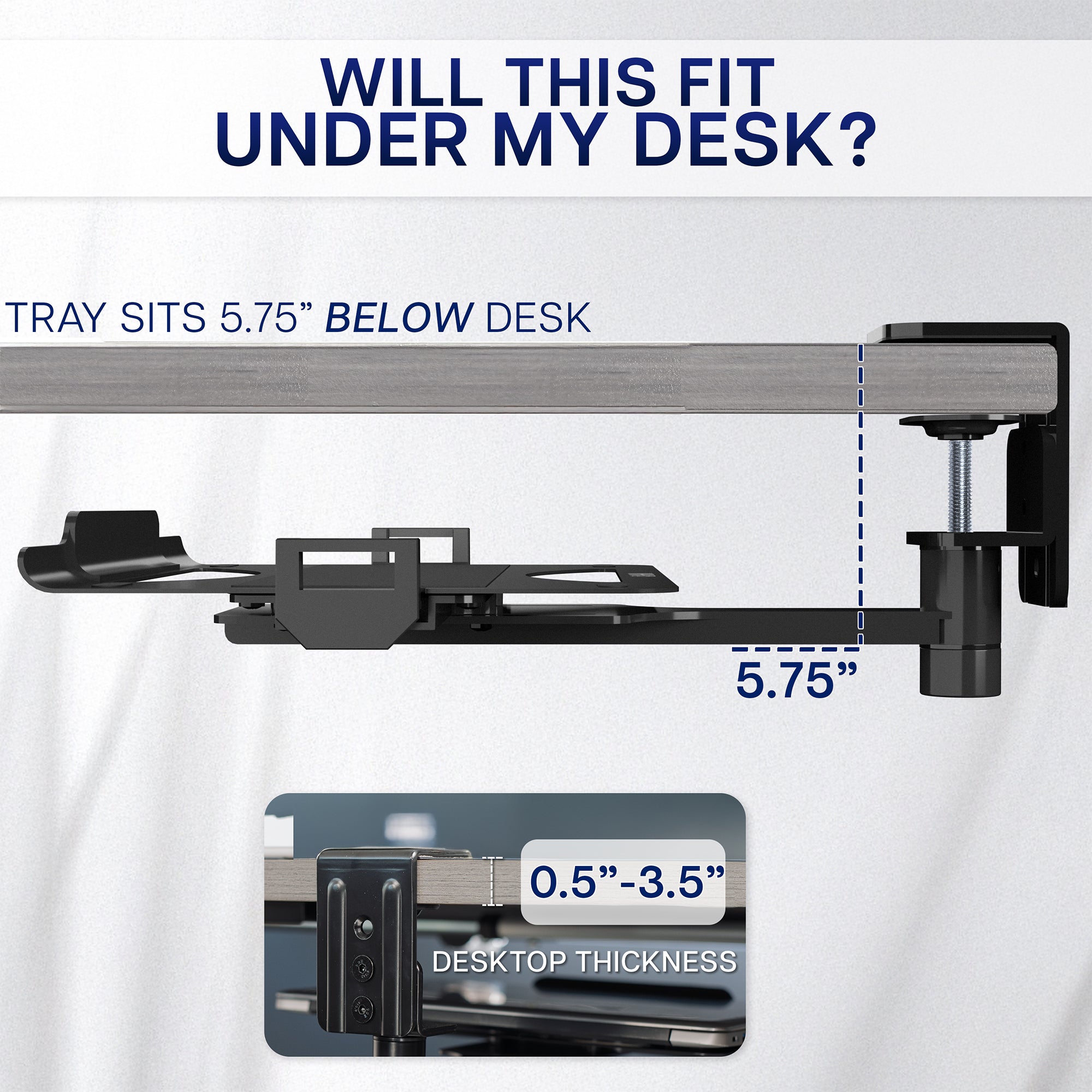 Under Desk compatibility and desktop thickness compatibility