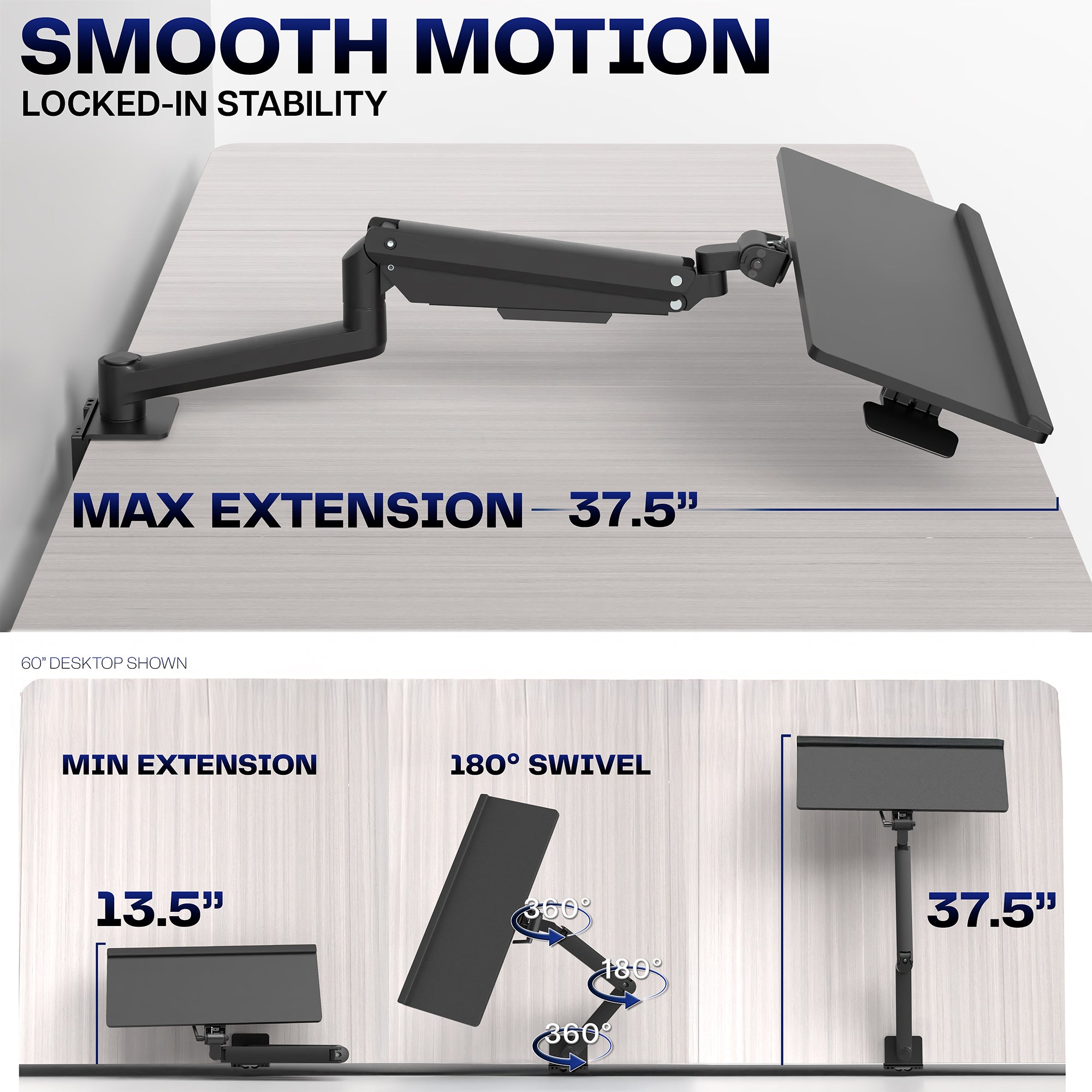 Pneumatic Clamp-on Keyboard Tray with articulation features shown and text that says "Smooth Motion, Locked-In Stability".