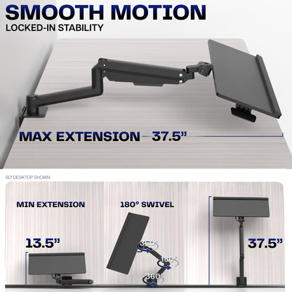 Pneumatic Clamp-on Keyboard Tray with articulation features shown and text that says "Smooth Motion, Locked-In Stability".