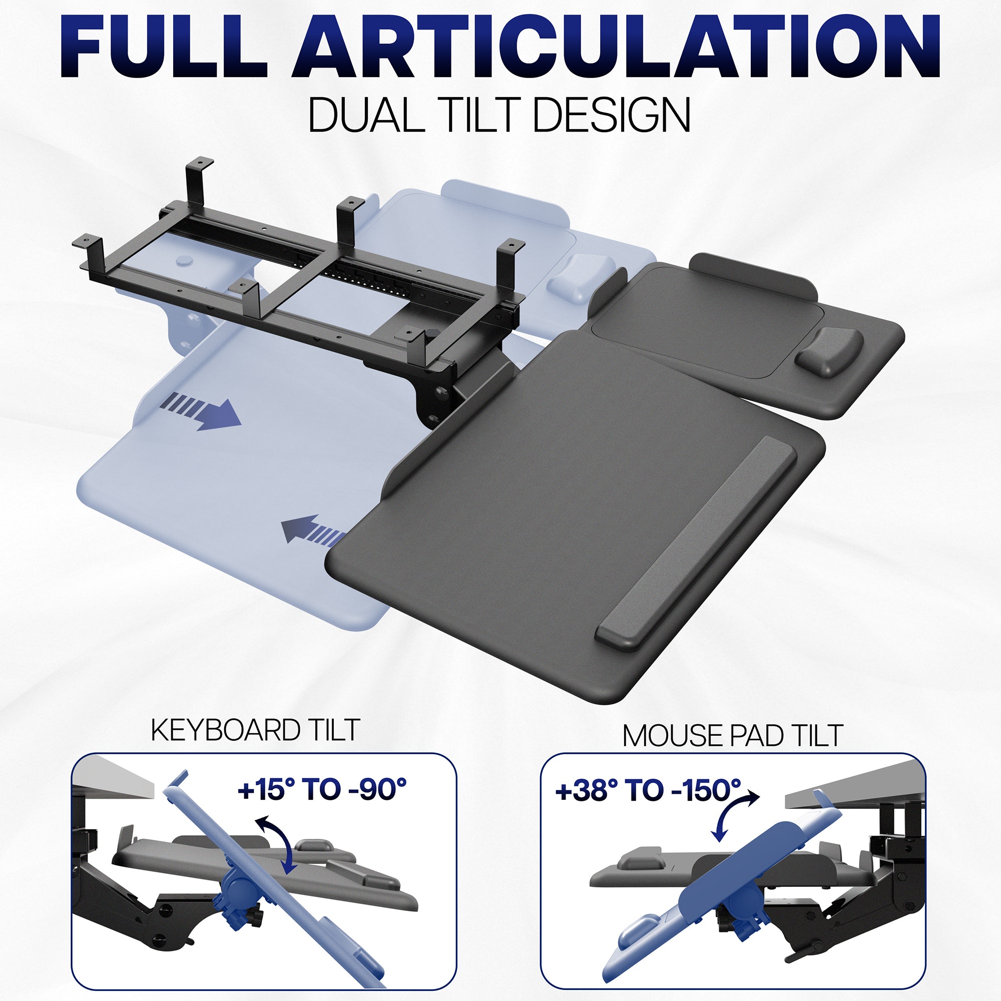 Adjustable keyboard tray with dual tilt design.
