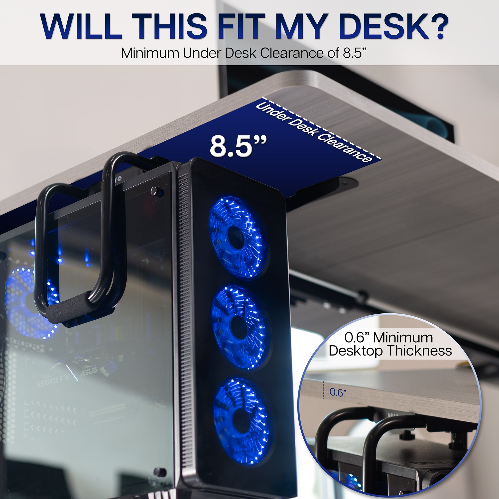 Desk compatibility for under desk PC mount