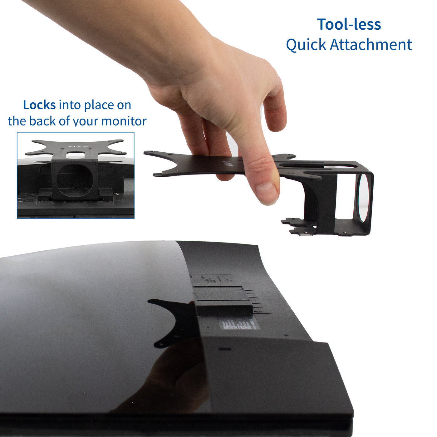 Tool-less attachment option with quick attach feature.
